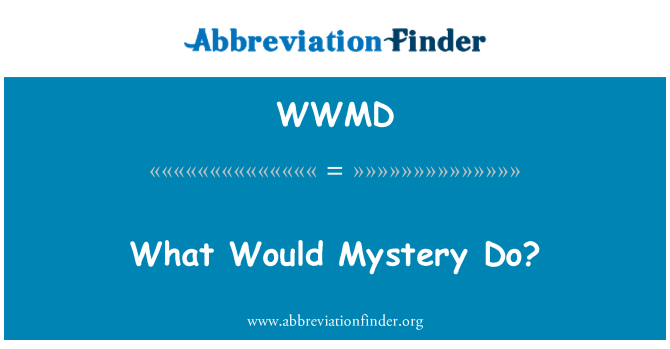 WWMD: Que ferait le mystère ?