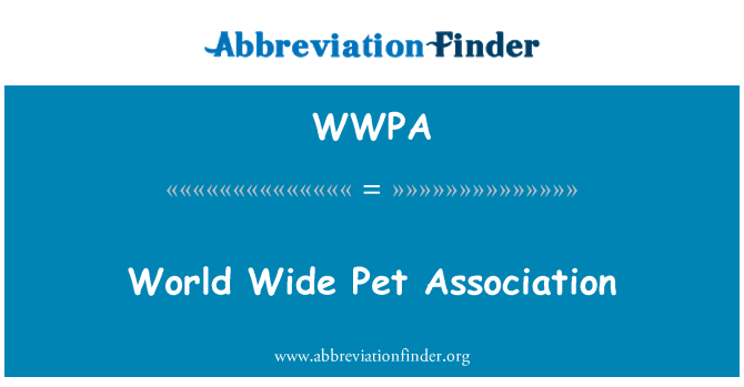 WWPA: Maailm lai lemmiklooma Assotsiatsiooni