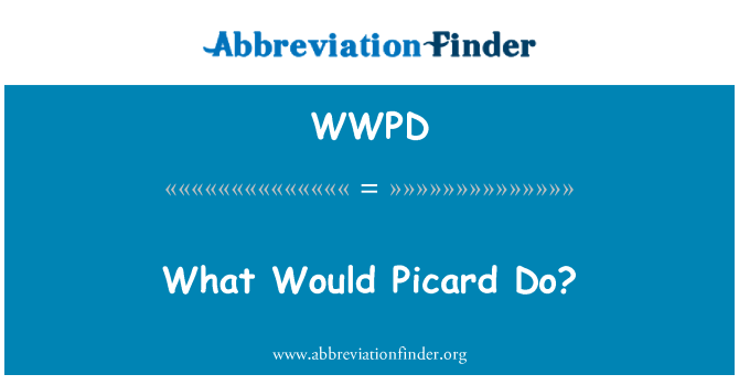 WWPD: Apa akan Picard Do?