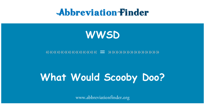 WWSD: Mida sooviksite Scooby Doo?
