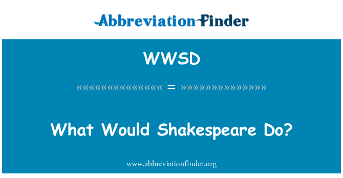 WWSD: 什么将莎士比亚吗？
