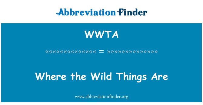 WWTA: Where the Wild Things Are