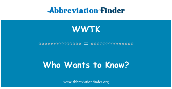 WWTK: Qui vol saber?