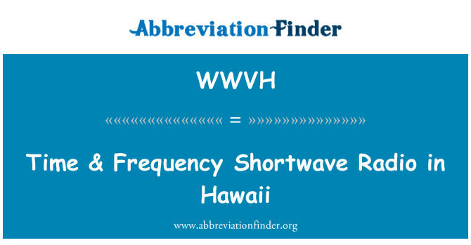 WWVH: Aeg & sagedus lühilaine raadio Hawaii