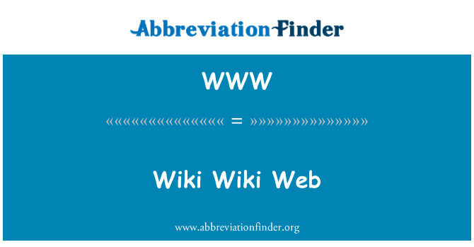 WWW: Wiki Wiki Web