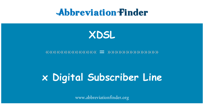 XDSL: สายดิจิตอลสมาชิก x