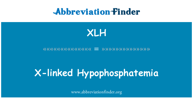XLH: Hypophosphatemia X liés