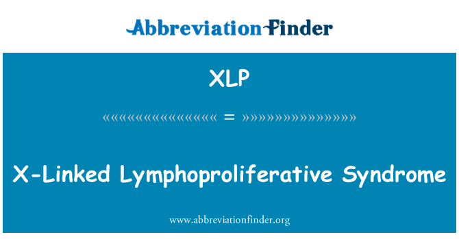 XLP: X-vezanog limfoproliferativne sindrom