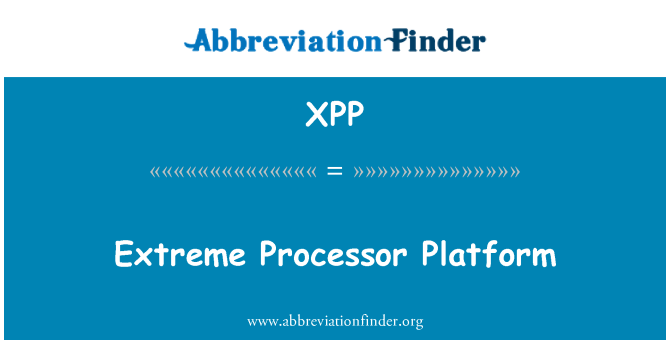 XPP: Extrémní procesoru platforma