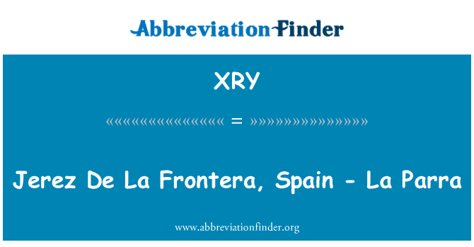 XRY: Jerez De La Frontera, İspanya - La Parra