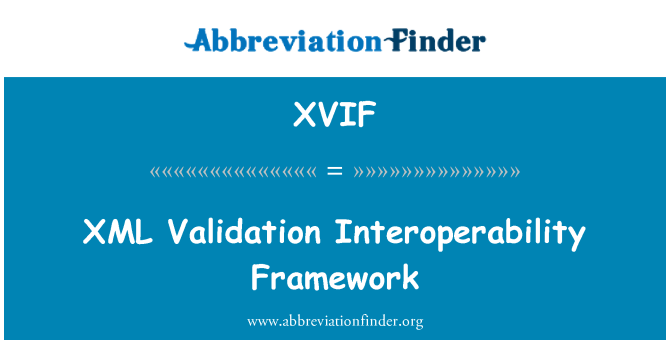 XVIF: XML 验证的互操作性框架