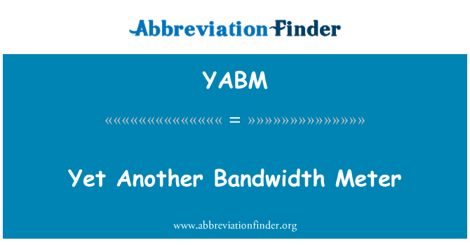 YABM: Noch eine andere Bandbreiten-Messinstrument