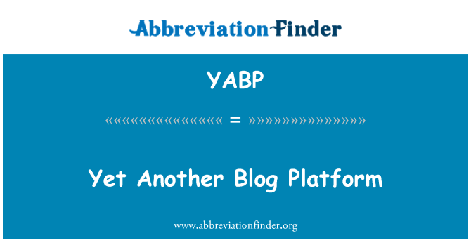 YABP: עדיין הפלטפורמה בלוג אחר