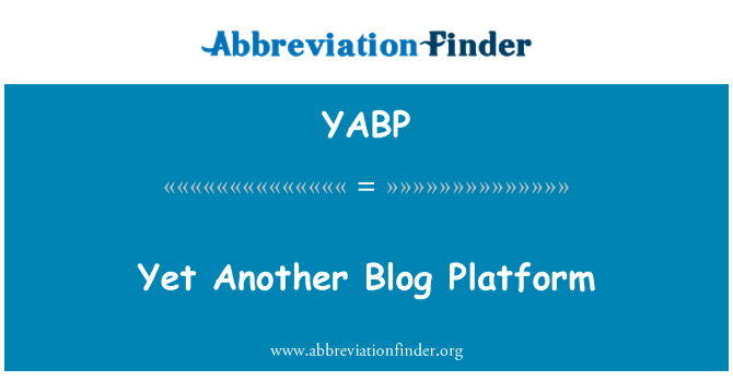 YABP: Likevel en annen blogg plattform