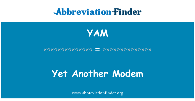 YAM: Yet Another Modem