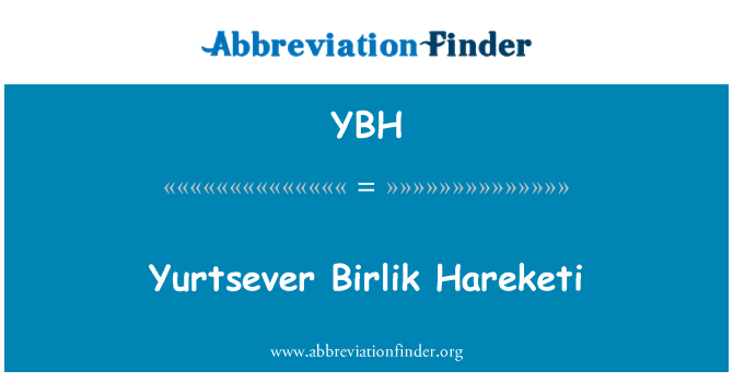 YBH: Yurtsever Birlik Hareketi