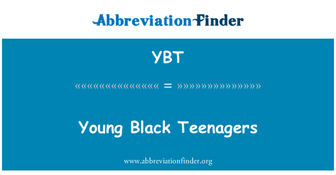 YBT: Jóvenes negros adolescentes