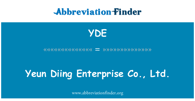 YDE: Yeun Diing Enterprise Co, Ltd