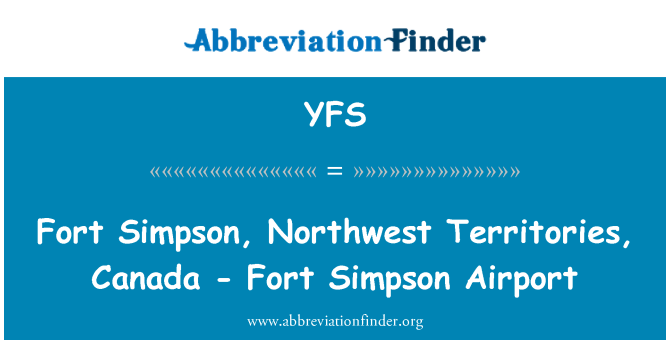 YFS: Fort Simpson, Severozahodni teritoriji, Kanada - Fort Simpson Airport