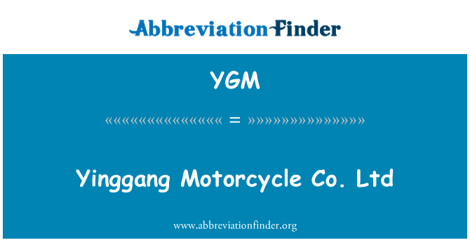 YGM: Yinggang motocykel Co. Ltd.