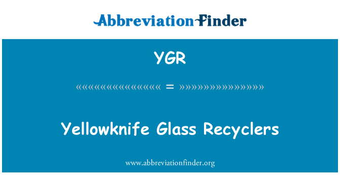YGR: Yellowknife Glass Recyclers