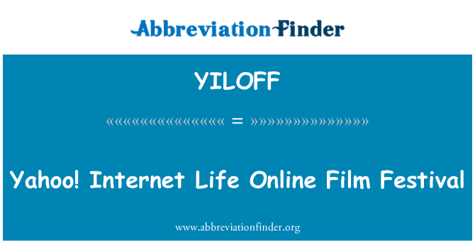 YILOFF: Yahoo! Internet Life Online Film Festival