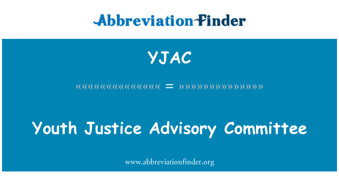 YJAC: Youth Justice Advisory Committee