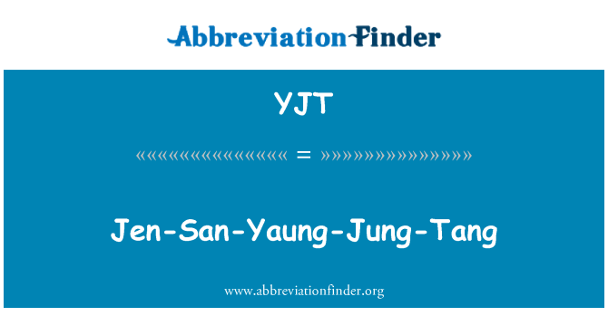 YJT: Jen-San-yoana-Jung-Tang