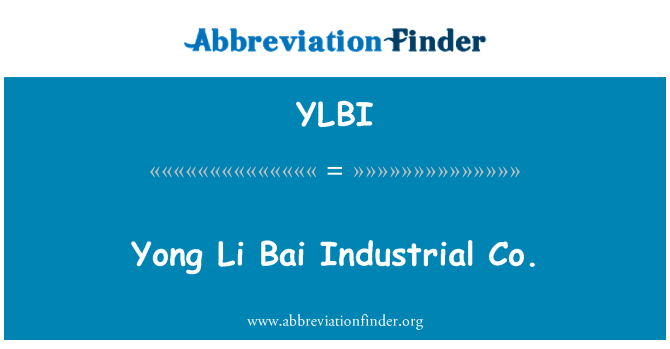 YLBI: Yong Лі Бай промислового Co.