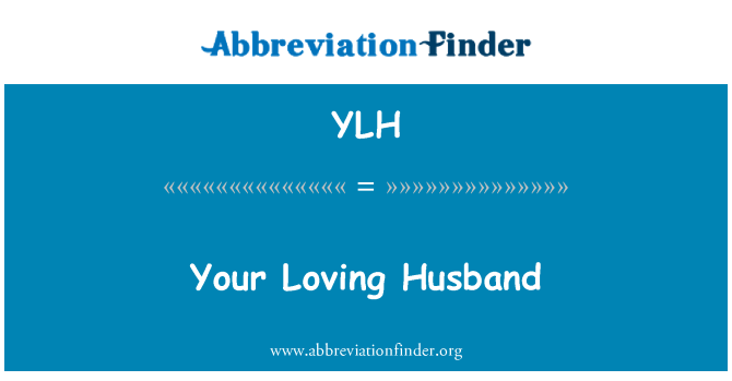 YLH: Your Loving Husband