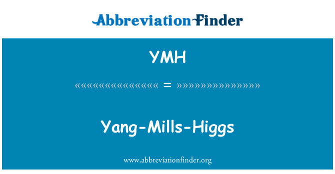 YMH: Yang-Mills-Higgs