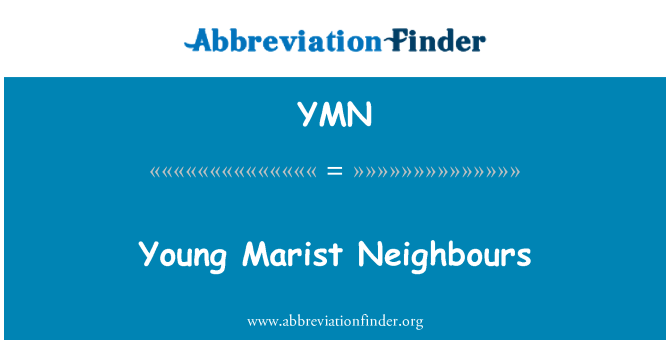 YMN: Young Marist Neighbours