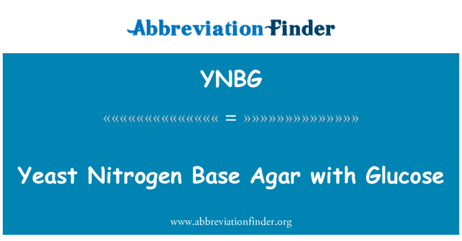 YNBG: 與葡萄糖酵母氮基瓊脂