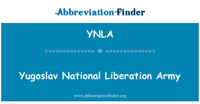 YNLA: Jugoslawische nationale Befreiung-Armee