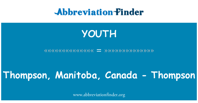 YOUTH: Thompson, Manitoba, Kanada - Thompson