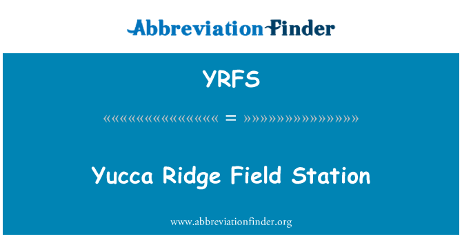 YRFS: Yucca Ridge Field postaja