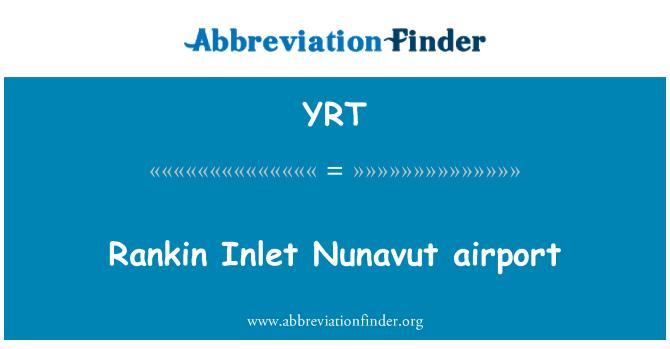 YRT: Rankin Inlet Nunavut flygplats