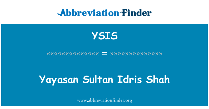 YSIS: Yayasan Sultan Idris Shah