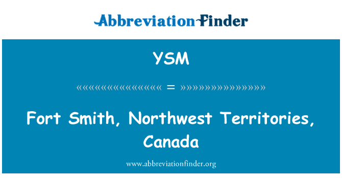 YSM: Fort Smith, Northwest Territories, Canada