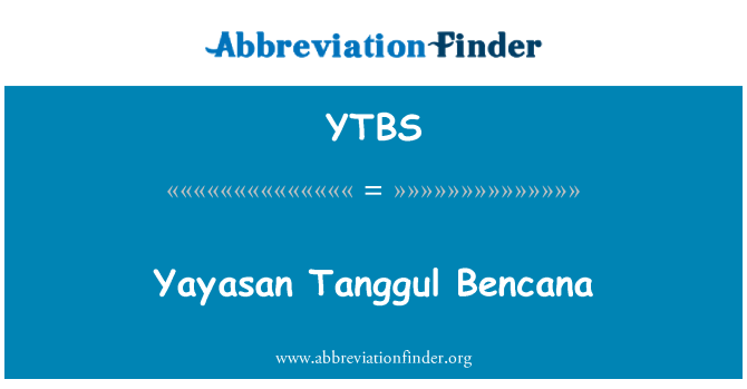 YTBS: Yayasan Tanggul Bencana