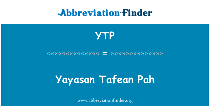 YTP: Yayasan Tafean ป้า