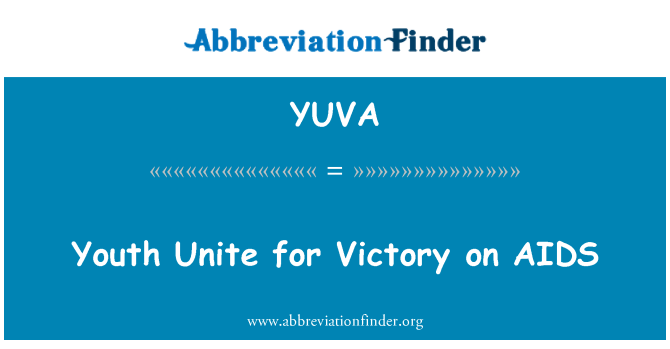 YUVA: Uno ieuenctid am fuddugoliaeth ar GYMHORTHION