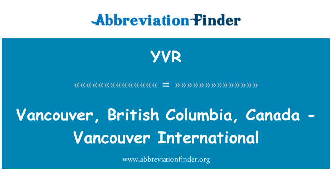 YVR: Vancouver, British Columbia, Canada-Vancouver rhyngwladol