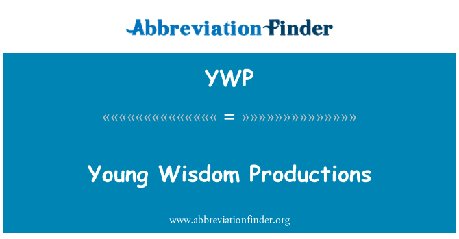YWP: Kebijaksanaan muda Productions