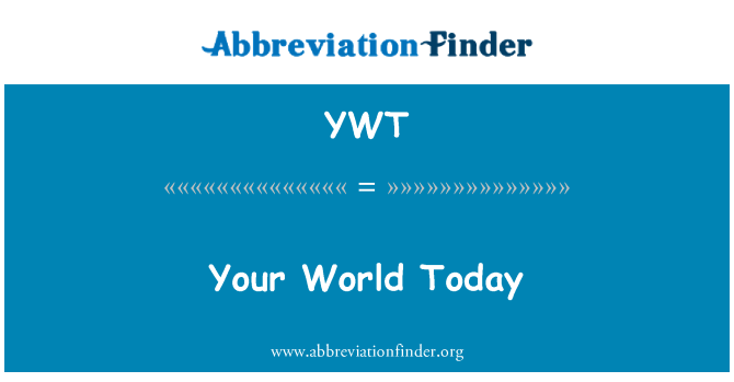 YWT: Dinja tiegħek illum