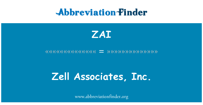 ZAI: Zell Associates, Inc.