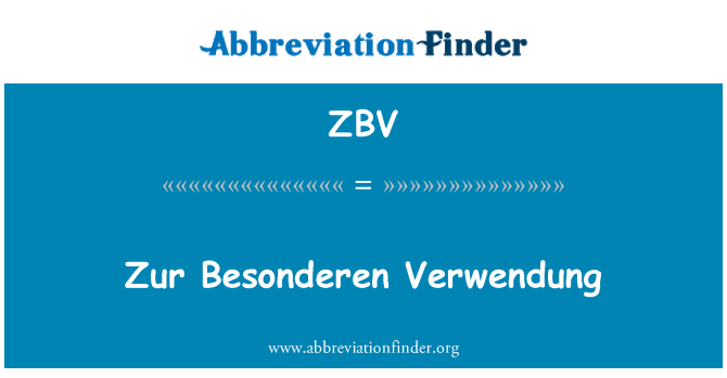 ZBV: Zur Besonderen Verwendung