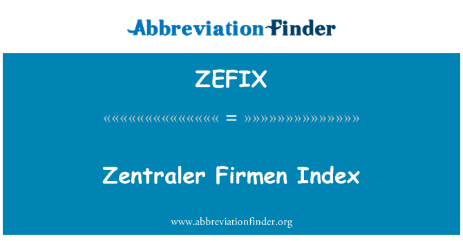 ZEFIX: Zentraler Firmen chỉ số