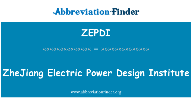 ZEPDI: ZheJiang Electric Power Design Institute
