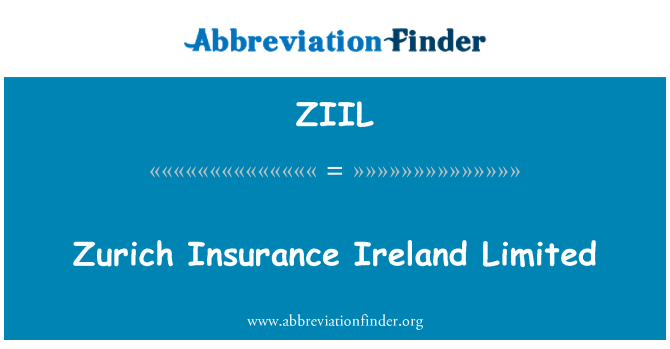 ZIIL: Zurich Insurance Ireland Limited